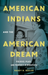 American Indians and the American Dream