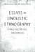 Essays in Linguistic Ethnography