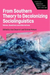 From Southern Theory to Decolonizing Sociolinguistics: Voices, Questions and Alternatives: 5 (Studies in Knowledge Production and Participation