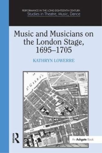 Music and Musicians on the London Stage, 1695-1705