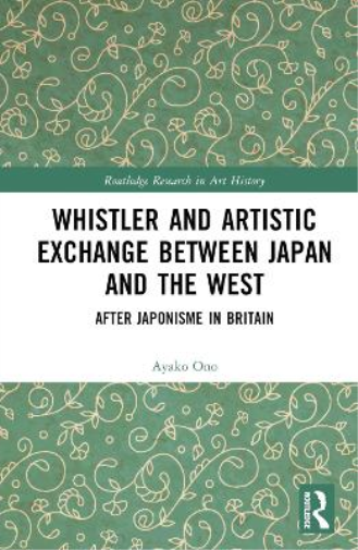 Whistler and Artistic Exchange between Japan and the West