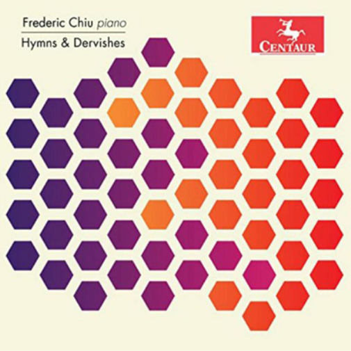 Frederic Chiu: Hymns & Dervishes