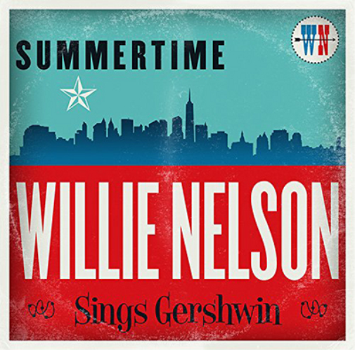 Summertime: Willie Nelson Sings Gershwin
