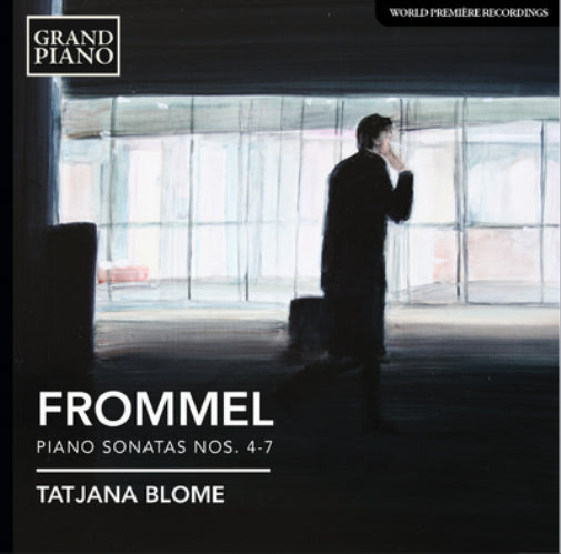 Frommel: Piano Sonatas Nos. 4-7