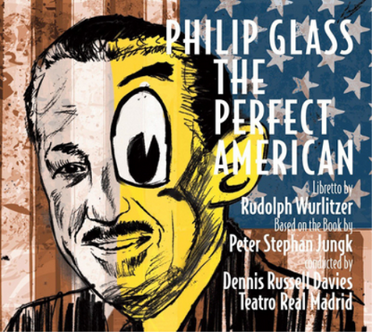Philip Glass: The Perfect American