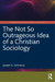 The Not So Outrageous Idea of a Christian Sociology