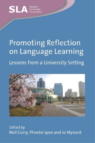 Promoting Reflection on Language Learning: Lessons from a University Setting: 163 (Second Language Acquisition