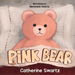 Pink Bear
