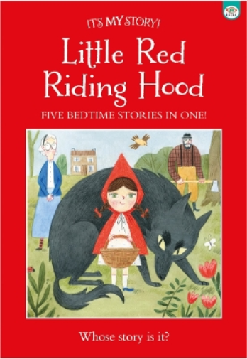 Little Red Riding Hood: Five Bedtime Stories In One (It's My Story!