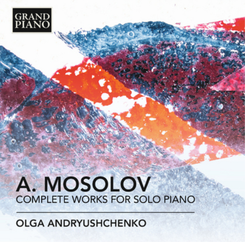 A. Mosolov: Complete Works for Solo Piano