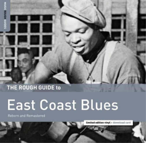 The Rough Guide to East Coast Blues: Reborn and Remastered