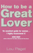 How To Be A Great Lover
