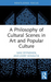 A Philosophy of Cultural Scenes in Art and Popular Culture