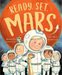 Ready, Set, Mars