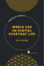 Media Use in Digital Everyday Life