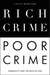 Rich Crime, Poor Crime