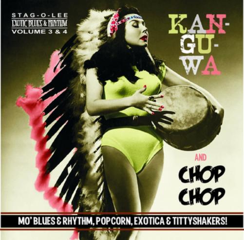 Exotic Blues & Rhythm: Kan-gu-wa and Chop Chop - Volume 3 & 4