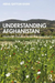 Understanding Afghanistan