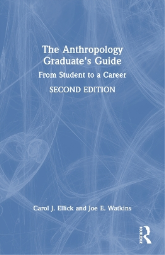 The Anthropology Graduate's Guide