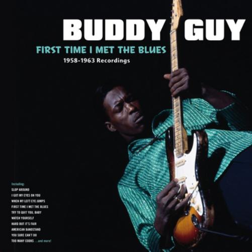 First Time I Met the Blues: 1958-1963 Recordings