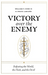 Victory over the Enemy