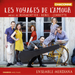 Ensemble Meridiana: Les Voyages De L'amour