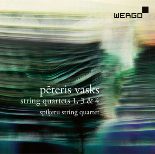Peteris Vasks: String Quartets 1, 3 & 4
