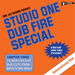 Soul Jazz Records Presents : Studio One Dub Fire Special