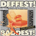 Deffest! And Baddest!
