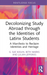 Decolonizing Study Abroad through the Identities of Latinx Students
