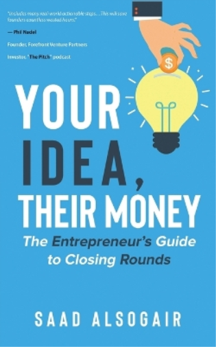 Your Idea, Their Money