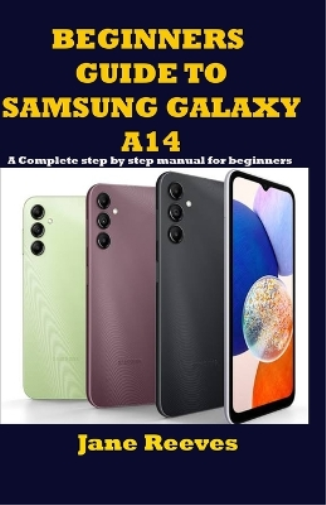 Beginners Guide to Samsung Galaxy A14