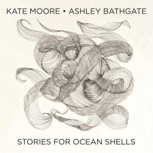 Kate Moore: Stories for Ocean Shells
