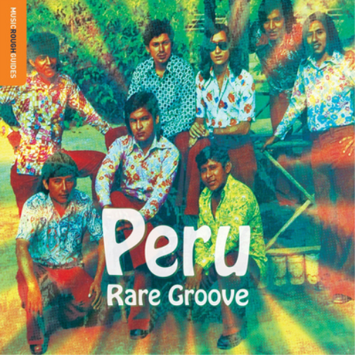 The Rough Guide to Peru Rare Groove