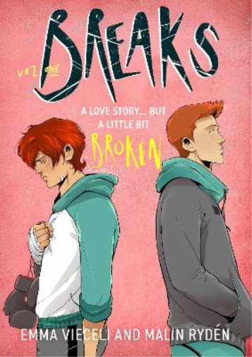 Breaks Volume 1: The enemies-to-lovers queer webcomic sensation . . . that's a little bit broken (Breaks Series