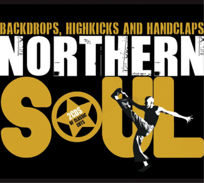 Northern Soul: Backdrops, Highkicks and Handclaps