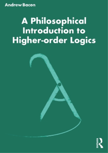 A Philosophical Introduction to Higher-order Logics