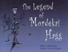The Legend of Mordekai Hagg