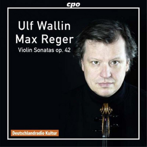 Max Reger: Violin Sonatas, Op. 42