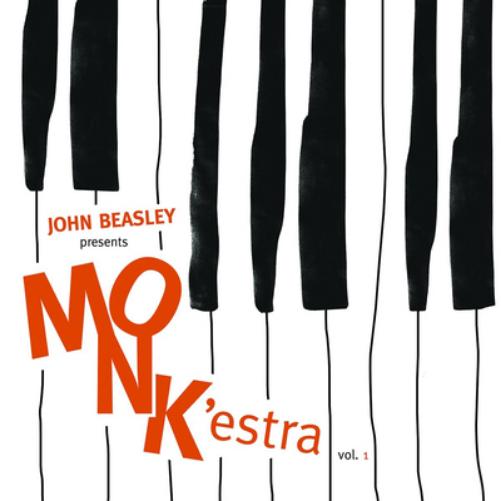 John Beasley Presents MONK'estra - Volume 1