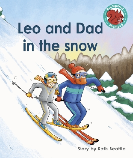 Leo and Dad in the snow (Red Squirrel Phonics Level 6 Set 2a