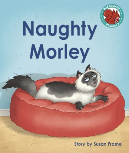 Naughty Morley (Red Squirrel Phonics Level 7 Set 2b