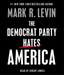 The Democrat Party Hates America