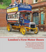 London's First Motor Buses