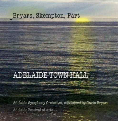 Bryars/Skempton/Pärt: Adelaide Town Hall