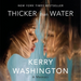 Thicker Than Water