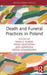 Death and Funeral Practices in Poland