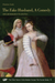 The Fake Husband, A Comedy: Volume 75 (The Other Voice in Early Modern Europe: The Toronto Series