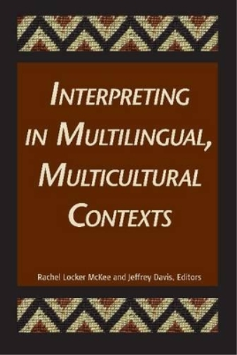 Interpreting in Multilingual, Multicultural Contexts
