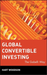 Global Convertible Investing
